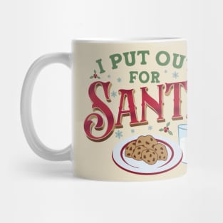 I Put Out for Santa Mug